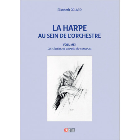 La harpe au sein de l'orchestre Volume 1 - Elisabeth Colard
