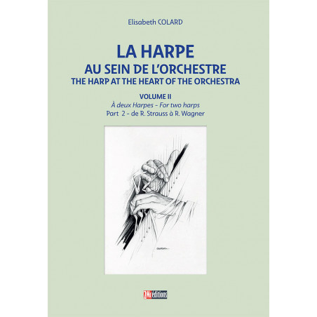 La harpe au sein de l'orchestre Vol. II Part 2 - A deux harpes