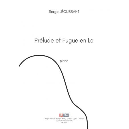 Prélude et Fugue en La - Serge Lécussant pour piano solo