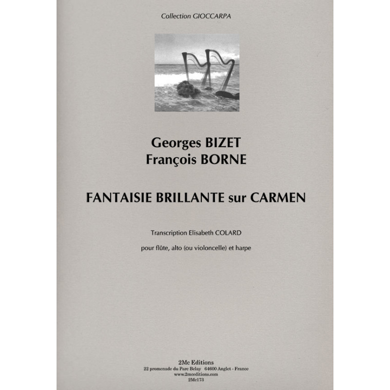 Fantaisie brillante sur Carmen – Georges Bizet / François Borne
pour flûte, alto ou violoncelle et harpe