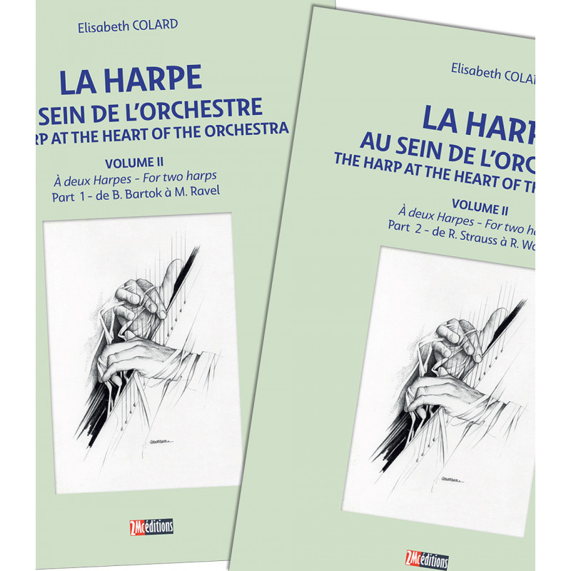 The harp at the heart of the orchestra Volume II Part 1 & 2