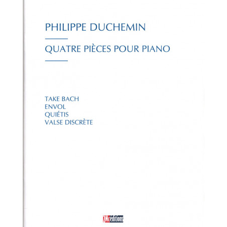 4 pièces pour piano - Philippe Duchemin